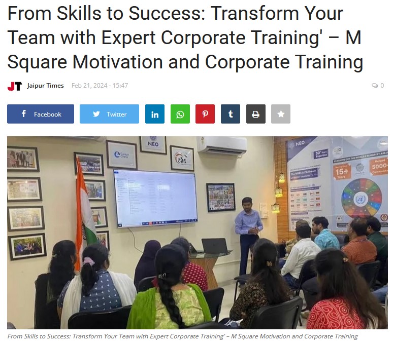   Business From Skills to Success: Transform Your Team with Expert Corporate Training' – M Square Motivation and Corporate Training Jaipur Times Jaipur Times